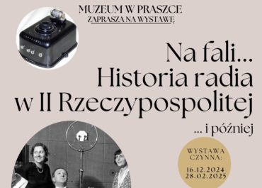 „Na fali… Historia radia w II Rzeczypospolitej”… i później