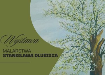 Wystawa malarstwa Stanisława Dłubisza