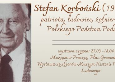 Nowa wystawa czasowa: „Stefan Korboński 1901-1989”